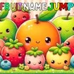 Fruit Name Jump