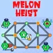 Melon Heist