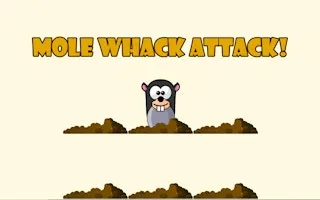Mole Whack Attack