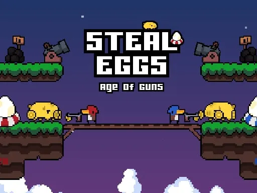 Steal Eggs: Age of Guns